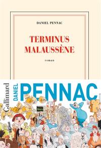 Le cas Malaussène. Vol. 2. Terminus Malaussène