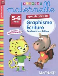 Graphisme, écriture grande section, 5-6 ans : du dessin aux lettres