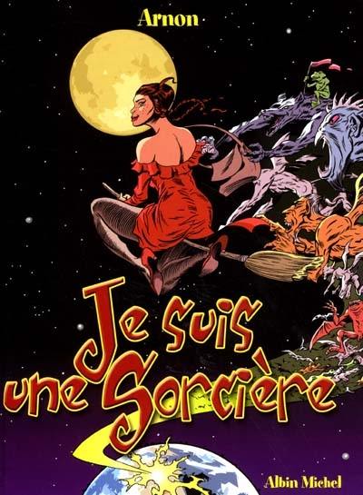 Je suis une sorcière. Vol. 1