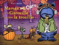 Maman ours et la citrouille qui fiche la trouille