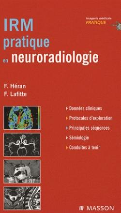 IRM pratique en neuro-radiologie