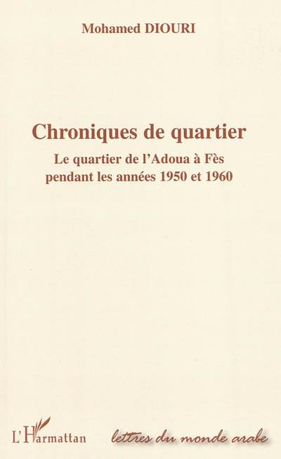 Chroniques de quartier : le quartier de l'Adoua à Fès pendant les années 1950 et 1960