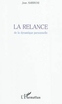 La relance de la dynamique personnelle