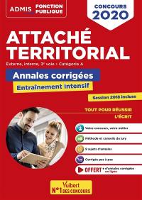 Attaché territorial concours 2020 : externe, interne, 3e voie, catégorie A : annales corrigées, entraînement intensif