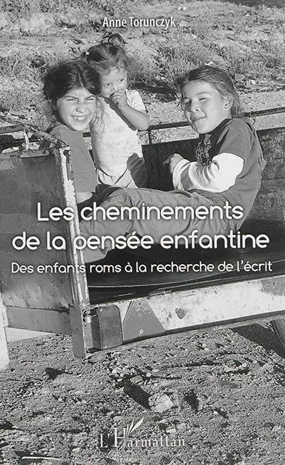 Les cheminements de la pensée enfantine : des enfants roms à la recherche de l'écrit