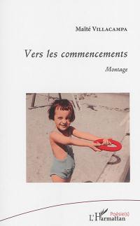 Vers les commencements : montage