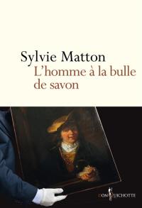 L'homme à la bulle de savon