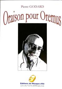 Oraison pour Oremus : roman noir