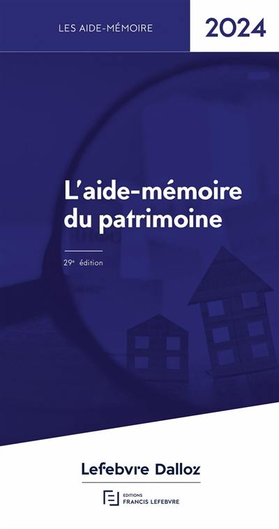 L'aide-mémoire du patrimoine : 2024