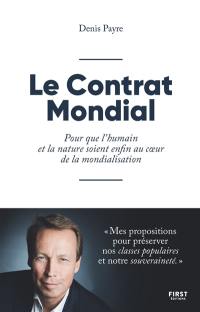 Le contrat mondial : pour que l'humain et la nature soient enfin au coeur de la mondialisation