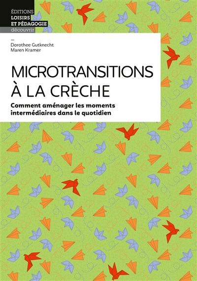 Microtransitions à la crèche : comment aménager les moments intermédiaires dans le quotidien