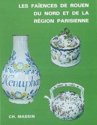 Les faïences de Rouen, du nord de la France et de la région parisienne