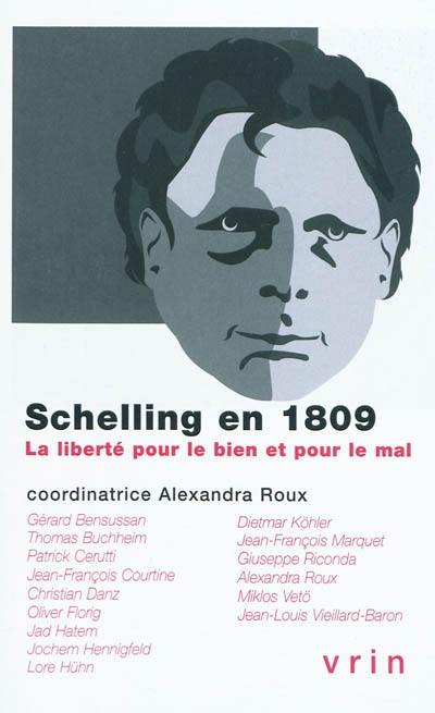 Schelling en 1809 : la liberté pour le bien et pour le mal