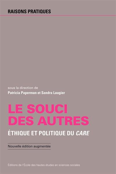 Le souci des autres : éthique et politique du care