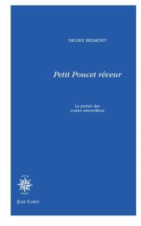 Petit-Poucet rêveur : la poésie des contes merveilleux