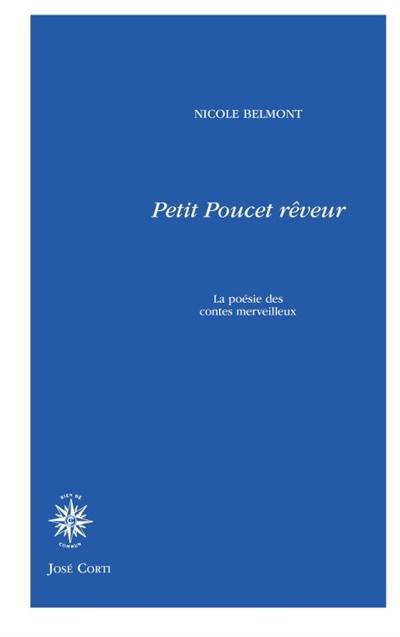 Petit-Poucet rêveur : la poésie des contes merveilleux