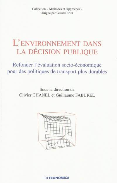 L'environnement dans la décision publique : refonder l'évaluation socio-économique pour des politiques de transport plus durables