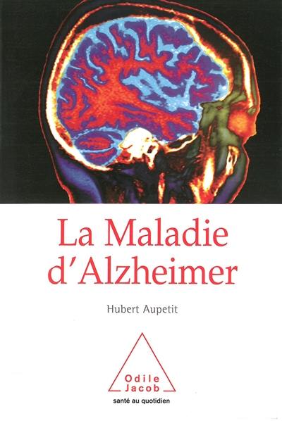 La maladie d'Alzheimer