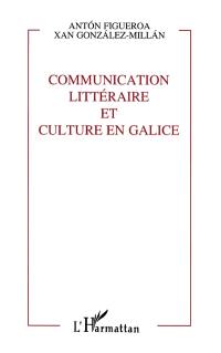 Communication littéraire et culture en Galice