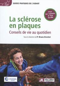 La sclérose en plaques : conseils de vie au quotidien