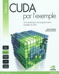 Cuda par l'exemple : une introduction à la programmation parallère de GPU