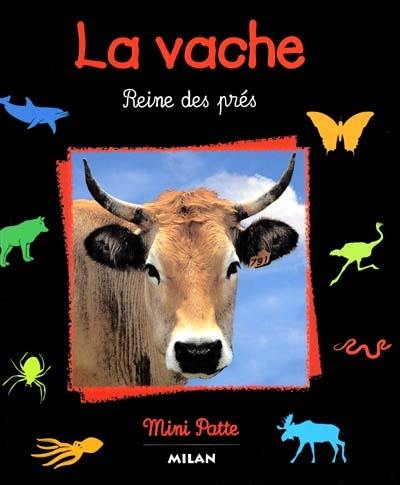 La vache : reine des prés