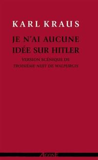 Je n'ai aucune idée sur Hitler