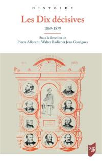 Les dix décisives : 1869-1879