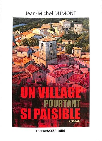 Un village pourtant si paisible