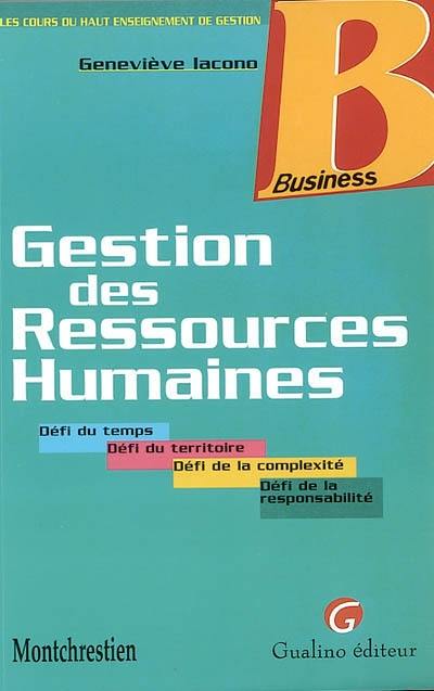 Gestion des ressources humaines : défi du temps, défi du territoire, défi de la complexité, défi de la responsabilité