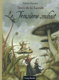 Jean de la Lande. Le troisième souhait