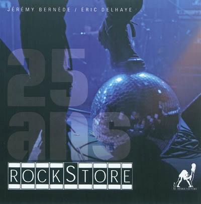 25 ans, Rockstore