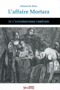 L'affaire Mortara et l'antisémitisme chrétien