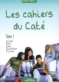 Les cahiers du caté. Vol. 1