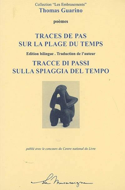 Traces de pas sur la plage du temps. Tracce di passi sulla spiaggia del tempo : poèmes