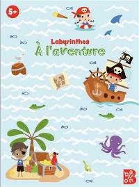 A l'aventure : labyrinthes