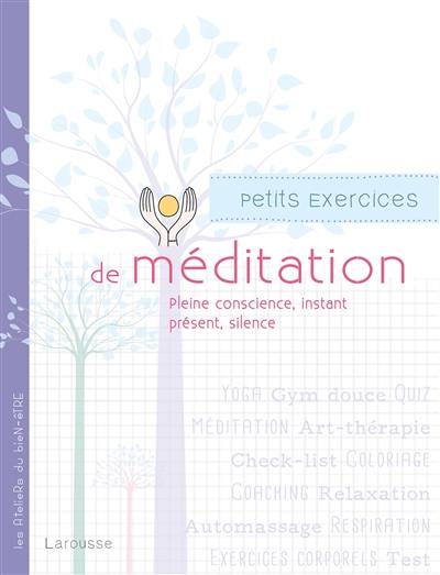 Petits exercices de méditation : pleine conscience, instant présent, silence