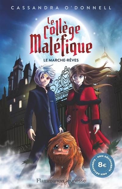 Le collège maléfique. Vol. 1. Le marche-rêves