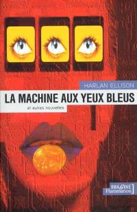 La machine aux yeux bleus