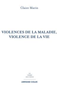 Violences de la maladie, violence de la vie