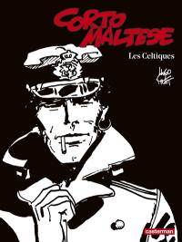 Corto Maltese : en noir et blanc. Vol. 4. Les Celtiques