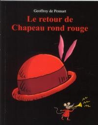 Le retour de Chapeau rond rouge