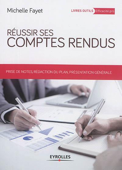 Réussir ses comptes rendus : prises de notes, rédaction du plan, présentation générale