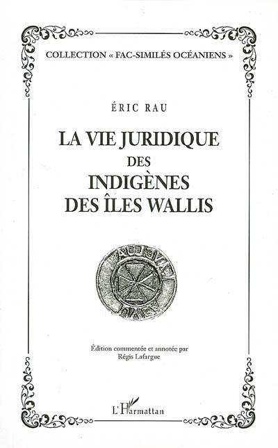 La vie juridique des indigènes des îles Wallis