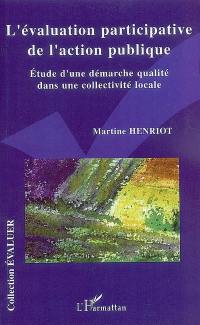 L'évaluation participative de l'action publique : étude d'une démarche qualité dans une collectivité locale