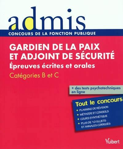 Gardien de la paix et adjoint de sécurité : épreuves écrites et orales : catégories B et C