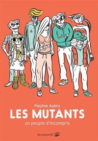 Les mutants : un peuple d'incompris