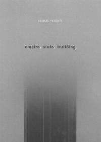 Empire, State, Building : exposition, Paris, Musée du Jeu de paume, 1er mars-8 mai 2001, Budapest, Ludwig muzeum, 2 févr.-22 avr. 2012