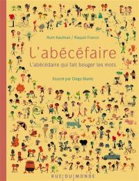 L'abécéfaire : l'abécédaire qui fait bouger les mots