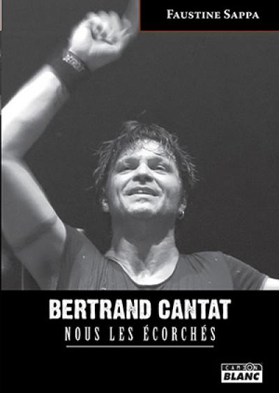 Bertrand Cantat : nous les écorchés